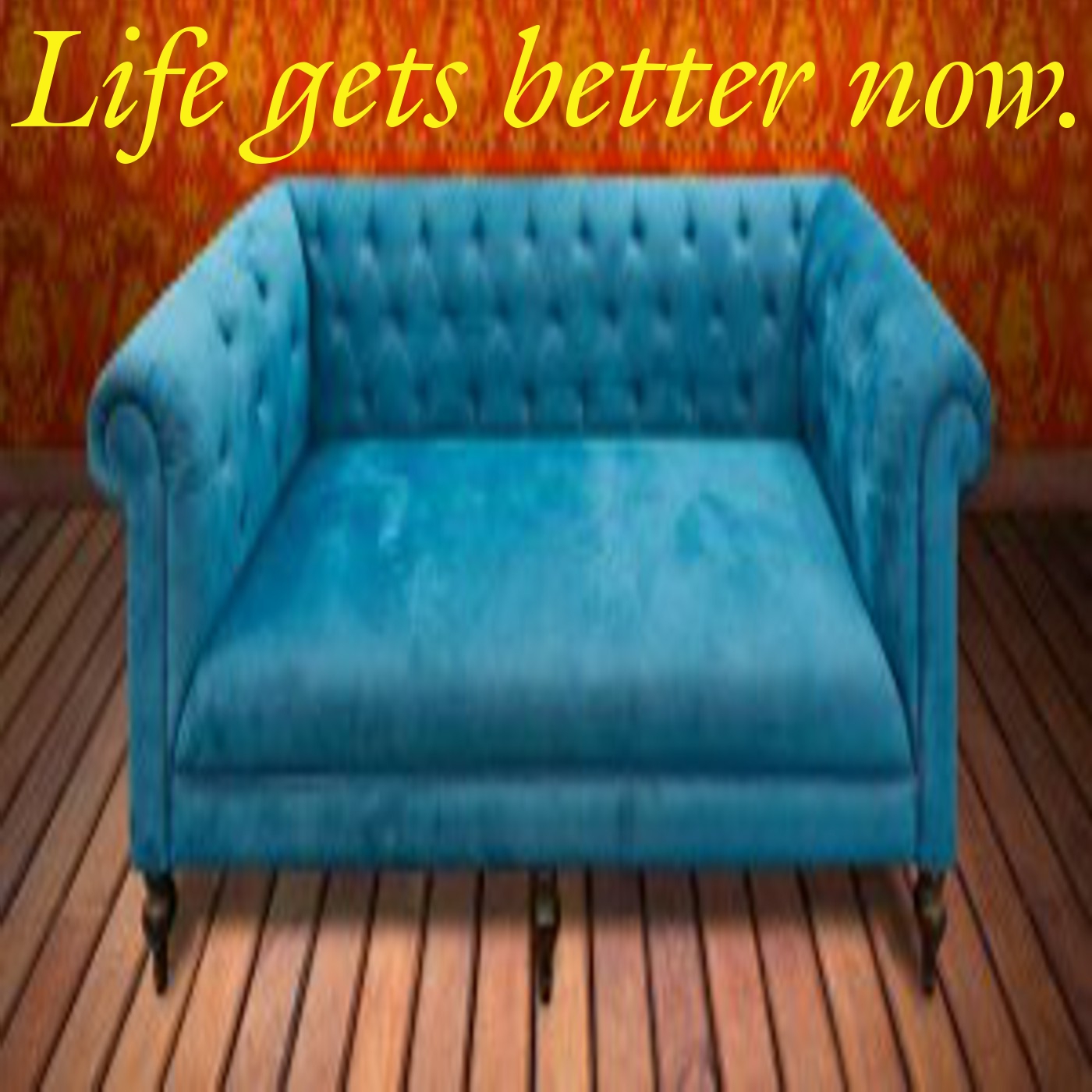 Life Gets Better Now Podcast